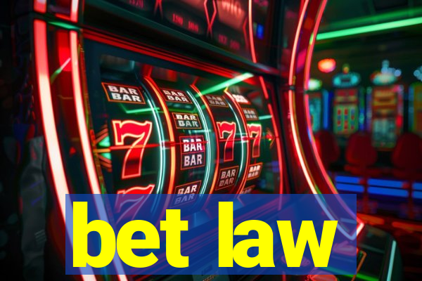 bet law